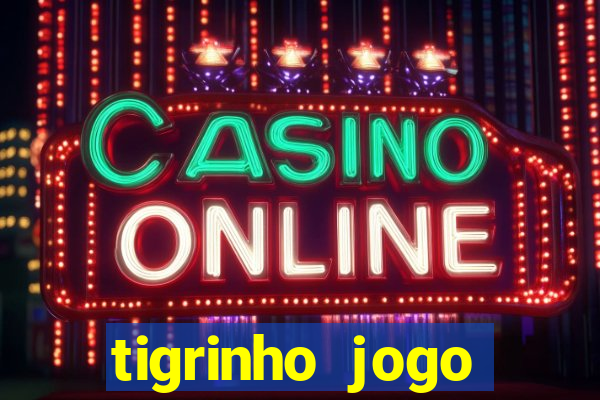 tigrinho jogo deposito minimo 1 real